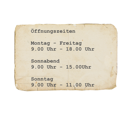 �ffnungszeiten  Montag - Freitag 9.00 Uhr - 18.00 Uhr  Sonnabend 9.00 Uhr - 15.00Uhr  Sonntag 9.00 Uhr - 11.00 Uhr